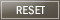 Reset Reset